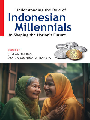 cover image of Understanding the Role of Indonesian Millennials in Shaping the Nation's Future